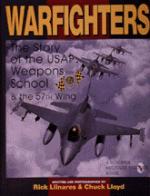 21422 - Linares, R. - Warfighters: history of the USAF Weapons School and the 57th Wing