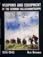 21456 - Buchner, A. - Weapons and Equipment of the German Fallschirmtruppe 1935-1945