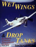 21489 - Matthews, B. - Wet wings and drop tanks. Recollections of American Transcontinental Air Racing 1928-1970