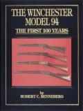 21505 - Renneberg, R. - Winchester Model 94. The first 100 years