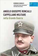 21551 - Cavalli, G. - Angelo Giuseppe Roncalli Cappellano militare nella Grande Guerra