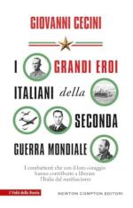 21554 - Cecini, G. - Grandi eroi italiani della Seconda Guerra Mondiale (I)