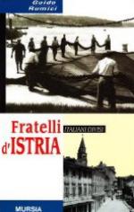 21598 - Rumici, G. - Fratelli d'Istria 1945-2000: italiani divisi