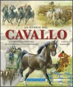21734 - Ghirardi, P. - Storia del Cavallo. La grande avventura di un animale straordinario (La)