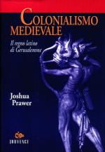 21740 - Prawer, J. - Colonialismo Medievale. Il regno latino di Gerusalemme