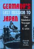 21808 - Scalia, J. M. - Germany's last mission to Japan. The sinister voyage of U-234