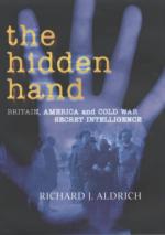 21834 - Aldrich, R.J. - Hidden Hand. Britain, America and Cold War Secret Intelligence (The)