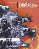 21844 - Ailsby, C. - Images of Barbarossa. The German invasion of Russia 1941