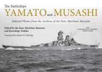 21862 - Todaka, K. - Battleships Yamato and Musashi. Selected Photos from the Archives of the Kure Maritime Museum (The)