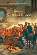 21901 - Bardini, U. - Tra i Mille di Garibaldi. Le imprese dei fratelli Bronzetti