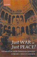 21912 - Chesterman, S. - Just War or Just Peace?