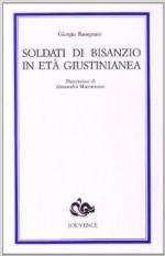 21995 - Ravegnani, G. - Soldati di Bisanzio in eta' giustinianea