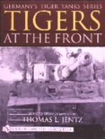 22019 - Jentz, T. - Tigers at the Front. A photo study