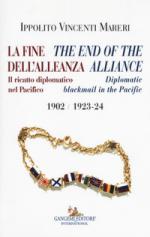 22035 - Vincenti Mareri, I. - Fine dell'Alleanza - The end of the Alliance. Il ricatto diplomatico nel Pacifico - Diplomatic blackmail in the Pacific 1902 / 1923-24