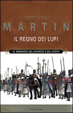 22075 - Martin, G.R.R. - Regno dei lupi (Il)