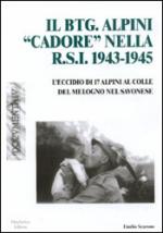 22094 - Scarone, E. - Btg Alpini 'Cadore' nella RSI 1943-45