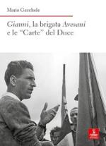 22171 - Gecchele, M. - Gianni, la brigata Avesani e le 'Carte' del Duce
