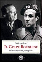 22183 - Monti, A. - Golpe Borghese. Nel racconto di un protagonista (Il)