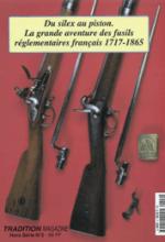 22237 - Tradition, HS - Tradition HS 02: Du Silex au Piston. La grande aventure des fusils reglementaires francais (1717-1865)