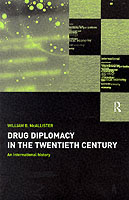 22310 - McAllister, W.B. - Drug diplomacy in the twentieth century