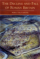 22362 - Faulkner, N. - Decline and Fall of Roman Britain