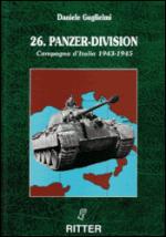 22438 - Guglielmi, D. - 26. Panzer Division. Campagna d'Italia 1943-45