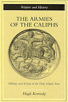 22440 - Kennedy, H. - Armies of the Caliphs (The)