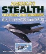 22449 - Goodall, J.C. - America's Stealth Fighters and Bombers B-2, F-117, YF-22, and YF-23