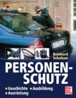 22470 - Scholzen, R. - Personenschutz. Geschichte-ausbildung-Ausruestung