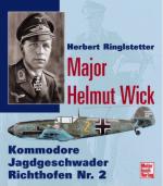 22805 - Ringsletter, H. - Major Helmut Wick. Kommodore Jagdgeschwader Richthofen Nr. 2