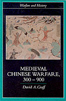 22940 - Graff, D.A. - Medieval Chinese Warfare 300-900