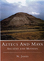 23028 - James, N. - Aztecs and Maya