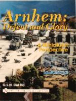 23154 - De Lillio, G. - Arnhem: Defeat and Glory. A Miniaturist Perspective
