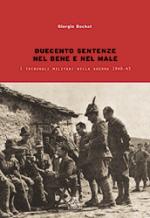 23282 - Rochat, G. - Duecento sentenze nel bene e nel male. I tribunali militari nella guerra 1940-43