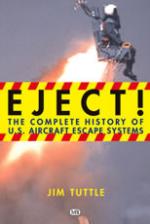 23295 - Tuttle, J. - Eject! The Complete History of US Aircraft Escape Systems