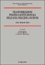 23356 - AAVV,  - Trasformazioni politico-istituzionali dell'Asia nell'era di Bush