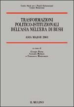 23356 - AAVV,  - Trasformazioni politico-istituzionali dell'Asia nell'era di Bush