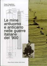 23381 - Cappellano-Termentini, F.-F. - Mine antiuomo e anticarro nelle guerre italiane del '900 (Le)