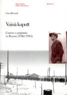 23403 - Beraudi, G. - Vaina' Kaputt. Guerra e prigionia in URSS 1942-1945