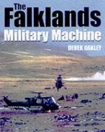 23421 - Oakley, D. - Falklands Military Machine (The)