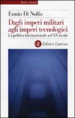 23505 - Di Nolfo, E. - Dagli imperi militari agli imperi tecnologici