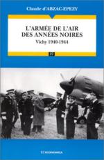23640 - D'Abzac Epezy, C. - Armee de l'Air des annees noires. Vichy 1940-1944 (L')