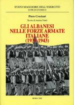 23665 - Crociani, P. - Albanesi nelle Forze Armate italiane 1939-43 (Gli)