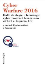 23715 - Gori-Lisi, U.-S. cur - Cyber Warfare 2016. Dalle strategie e tecnologie cyber contro il terrorismo all'IoT e Impresa 4.0