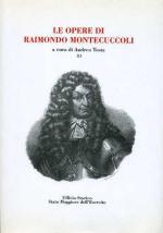 23742 - Testa, A. - Opere di Raimondo Montecuccoli Vol 3 (Le)