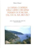 23999 - Russo, F. - Difesa costiera dello Stato dei Reali Presidi di Toscana dal XVI al XIX secolo (La)