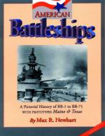 24012 - Newhart, M.R. - American Battleships. A Pictorial History of BB-1 to BB-71 with prototypes Maine and Texas.