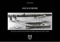 24035 - Sanetti, F. - S.55 russi. Storie poco conosciute del commercio italiano negli anni Venti e Trenta (Gli)