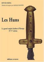 24124 - Bona, I. - Huns. Le grand empire barbare d'Europe IV-V siecles (Les)