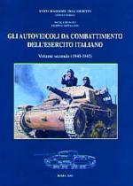 24156 - Pignato-Cappellano, N.-F. - Autoveicoli da combattimento dell'Esercito Italiano Vol II: 1940-1945 (Gli)